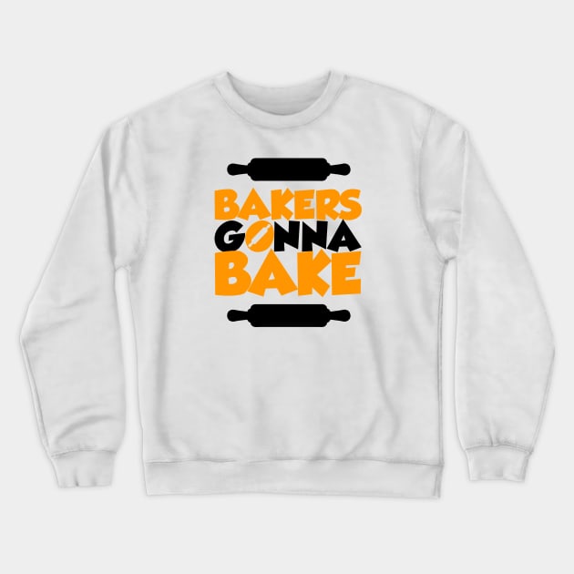 Bakers gonna bake Crewneck Sweatshirt by societee28